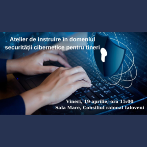 Un atelier de instruire în domeniul securității cibernetice este organizat de Consiliul raional Ialoveni
