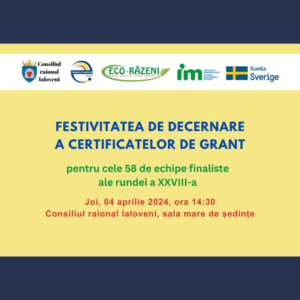 Finaliștii rundei a XXVIII-a de granturi mici sunt invitați la Festivitatea de decernare a certificatelor de grant