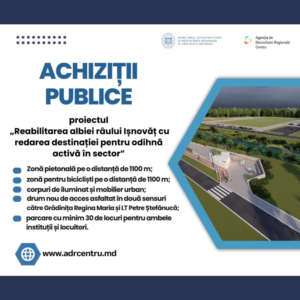 Agenția de Dezvoltare Regională Centru anunță lansarea procedurii de achiziție pentru „Reabilitarea albiei râului Ișnovăț cu redarea destinației pentru odihnă activă în sector”