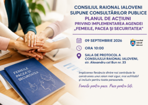Consiliul raional Ialoveni supune consultărilor publice Planul de acțiuni privind implementarea Agendei „Femeile, pacea și securitatea”