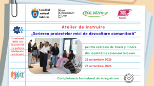 Tinerii din raionul Ialoveni sunt invitați la atelierul de instruire „Scrierea proiectelor mici de dezvoltare comunitară”, runda 33 de granturi mici
